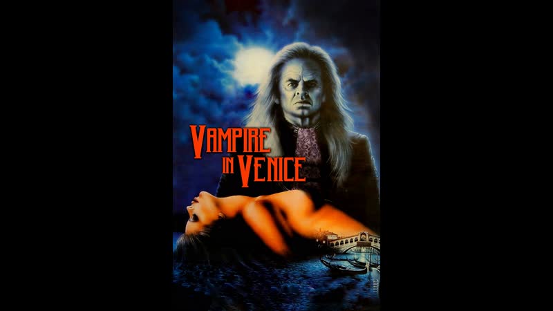 Вампир в венеции / vampire in venice / nosferatu a venezia 1988