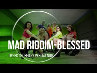 Blessed mad riddim twerk choreo by verona njoy
