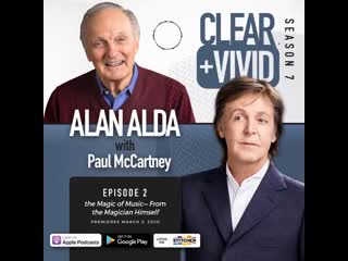 Clear and vivid, alan alda speaks with the great paul mccartney