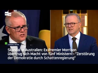 Skandal in australien ex premier morrison übertrug sich macht von fünf ministern