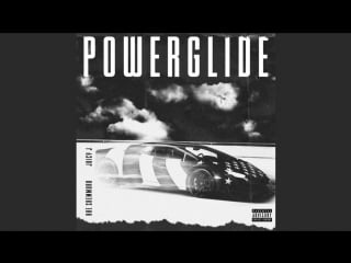 Rae sremmurd, swae lee slim jxmmi powerglide (ft juicy j)