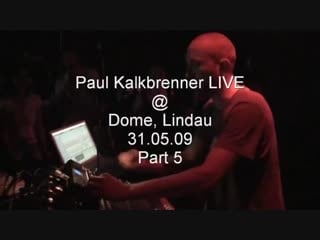 Paul kalkbrenner live @ dome lindau 31 05 09 p 5