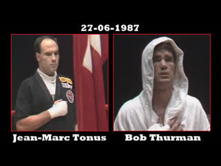 Jean marc tonus vs bob thurman [27 06 1987] (highlights)