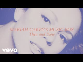 Mariah carey mariah careys music box then and now