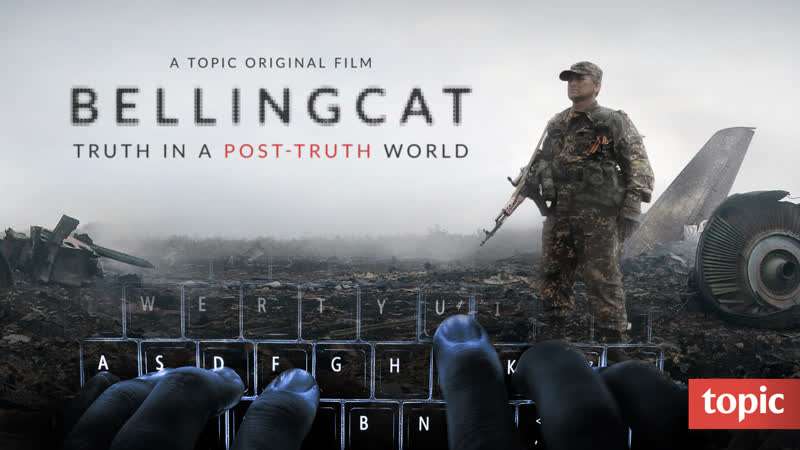 Bellingcat truth in a post truth world | trailer