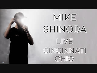 Mike shinoda live cincinnati, ohio [post traumatic tour 2018]