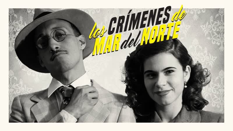 Преступления на улице мар дель норте (2017) los crímenes de mar del norte