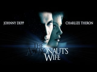 Жена астронавта the astronauts wife (1999) [hd720p]