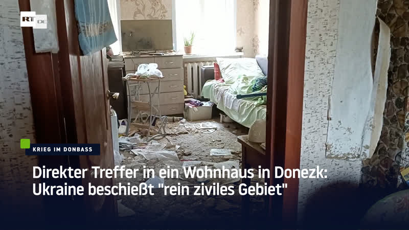 Direkter treffer in ein wohnhaus in donezk ukraine beschiesst "rein ziviles gebiet"