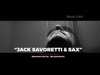 Jack savoretti ladynsax what more can i do best life 89513906122