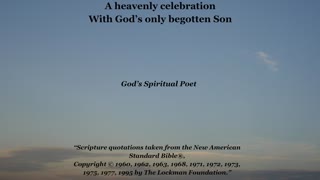 A heavenly celebration with god's only begotten son (rev 5)