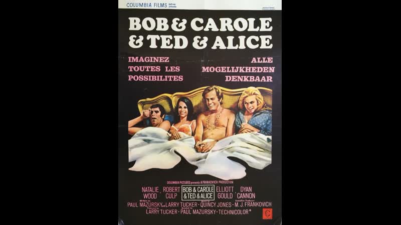 Боб и кэрол, тед и элис bob &amp; carol &amp; ted &amp; alice (1969) сша