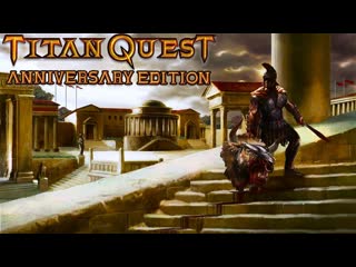 Titan quest anniversary edition ►pc (прохождение великая стена,чанг анг,чертог,гора вусао,олимп) #9