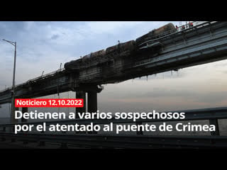 Detienen a varios sospechosos por el atentado al puente de crimea noticiero de rt 12/10/2022