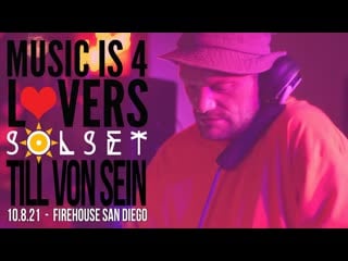 Till von sein live @ solset x firehouse, san diego