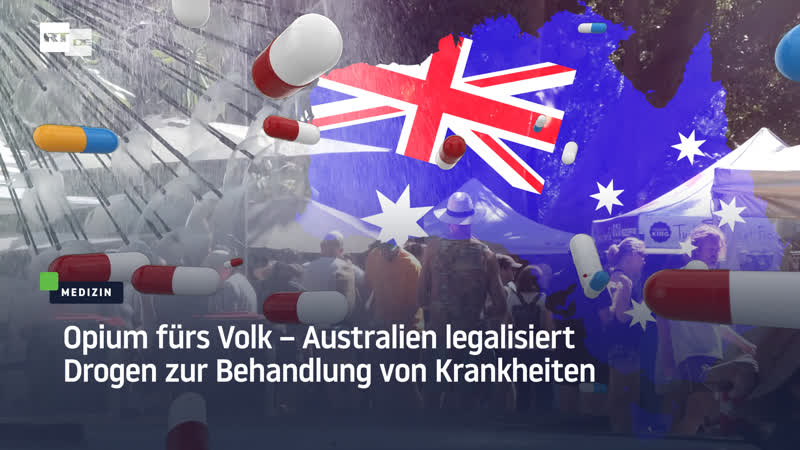 Opium fürs volk – australien legalisiert drogen zur behandlung von krankheiten