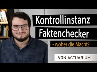 Kontrollinstanz faktenchecker – woher die macht?