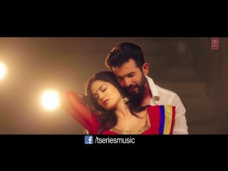 'tere bin nahi laage (male)' video song sunny leone ek paheli leela full hd