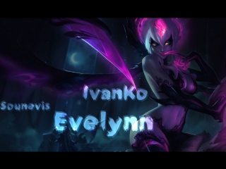 Sounevis ivanko evelynn