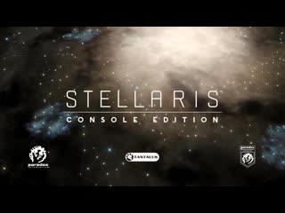 Stellaris console edition feature trailer available february 26th