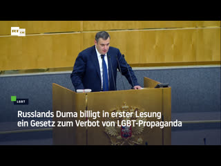 Russlands duma billigt in erster lesung ein gesetz zum verbot von lgbt propaganda