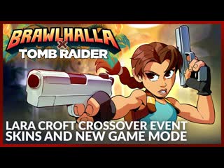 Brawlhalla | tomb raider crossover reveal trailer
