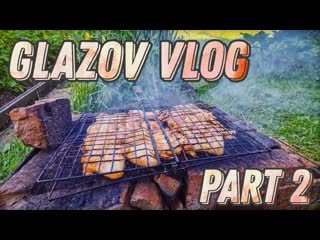 Glazov vlog part 2