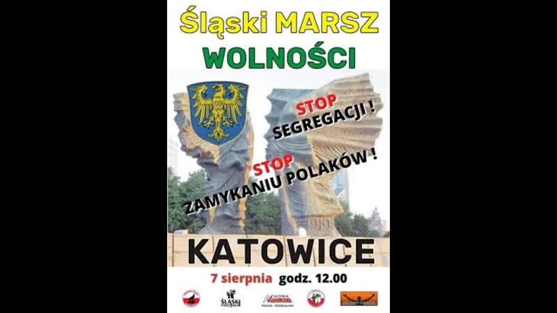 26 07 2021 wielki śląski marsz wolności "do katowic! do katowic!"