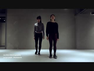 La la latch pentatonix ⁄ lia kim choreography