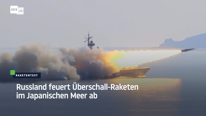 Russland feuert überschall raketen im japanischen meer ab