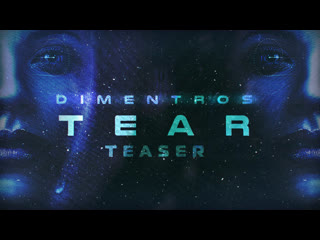 Dimentros tear ep [teaser]