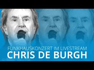 Chris de burgh live in magdeburg (stream)