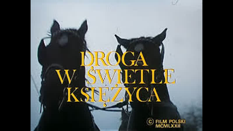 Дорога в лунном свете droga w świetle księżyca (1972) польша