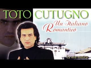 Лучшие песни тото кутуньо 🎼💝 toto cutugno 💖✿💥✿ италия