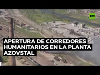 Rusia anuncia que acordó con los militares ucranianos bloqueados en la planta azovstal evacuar a sus heridos