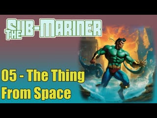 1966 the sub mariner 05 the thing from space