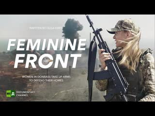 Feminine front women in donbass take up arms to defend their homes