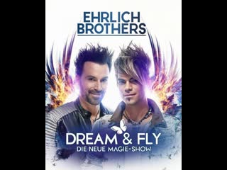 Ehrlich brothers live! dream and fly (2022)