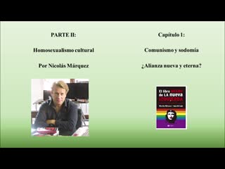 18 parte ii homosexualismo cultural capitulo 1 comunismo y sodomia alianza nueva y eterna