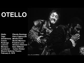 Otello plácido domingo, mirella freni, piero cappuccilli, carlos kleiber munich 1978