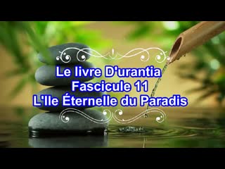 Le livre d'urantia fascicule 11 l'ile éternelle du paradis