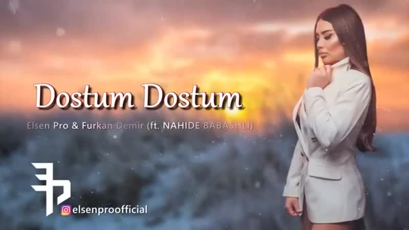 Furkan demir &amp; nahide babashli dostum dostum 2020