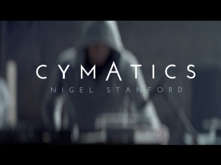 Cymatics science vs music nigel stanford