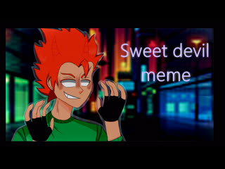 Sweet devil meme//pico//fnf//