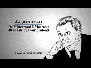 Xavier poussard faits documents jacques attali – de mitterrand à macron 40 ans de pouvoir profond