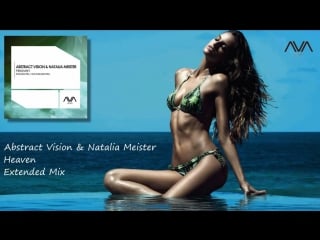 Abstract vision natalia meister – heaven (extended mix)