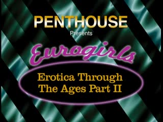 Eurogirls erotica through the ages 2