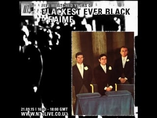 Five wretched years of blackest ever black + raime, nts,