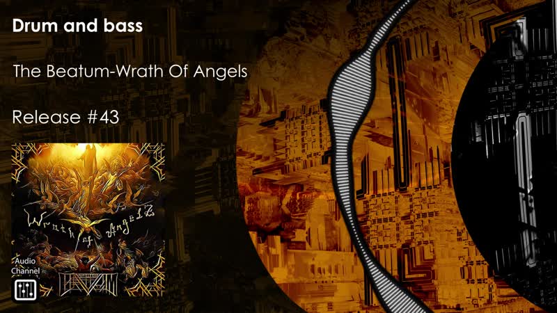 Drum and bass the beatum wrath of angels (original mix)