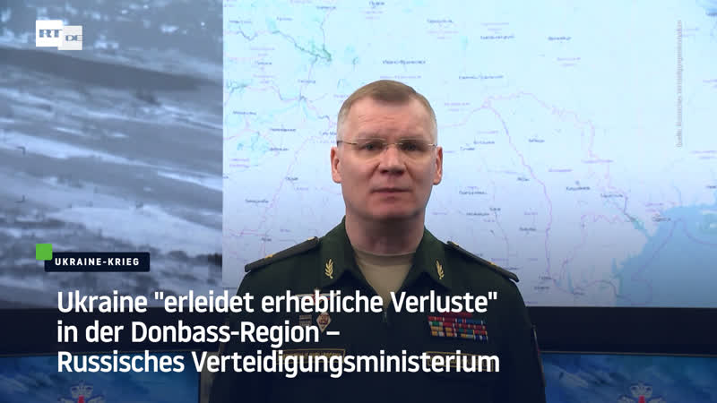 Ukraine "erleidet erhebliche verluste" in der donbass region – russisches verteidigungsministerium